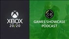 Xbox 20/20 Games Showcase Special Edition Podcast
